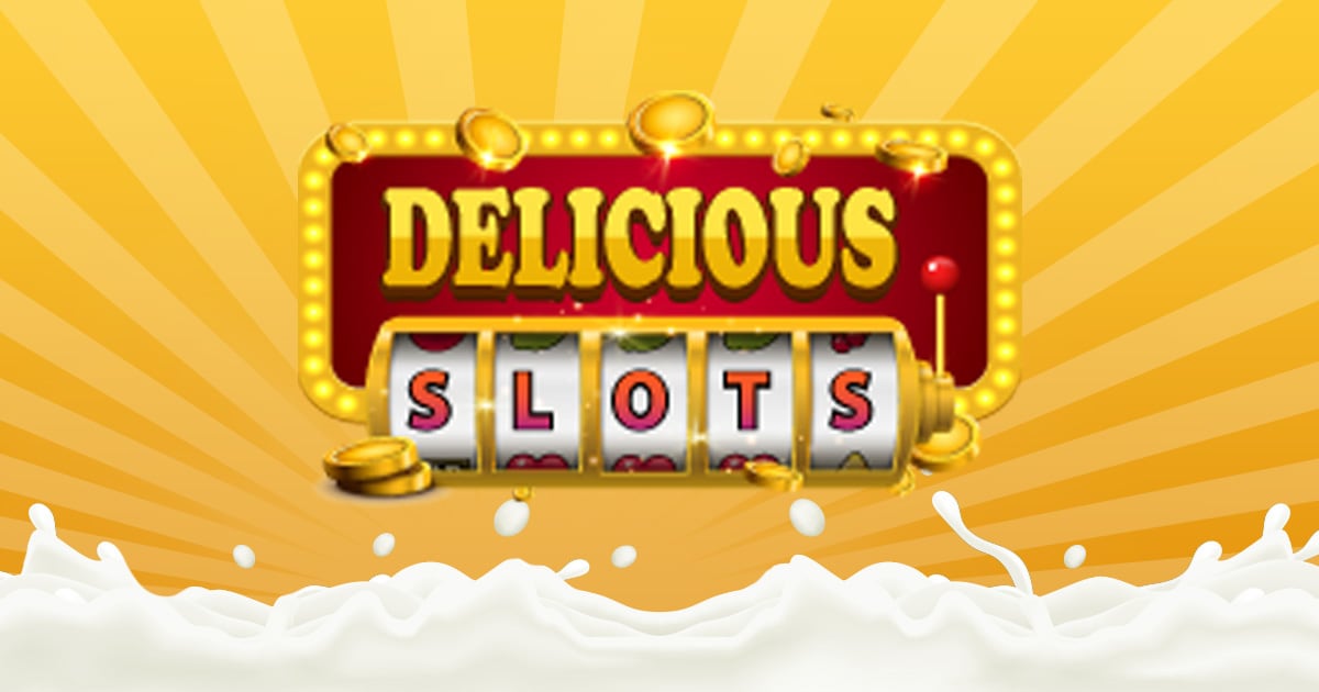 Delicious slots